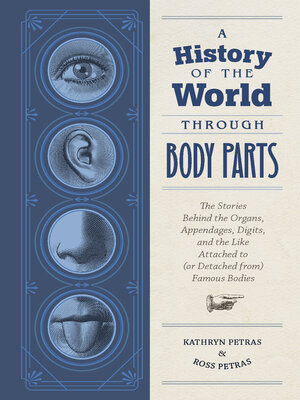 cover image of A History of the World Through Body Parts